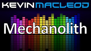 Kevin MacLeod Mechanolith [upl. by Fishman336]