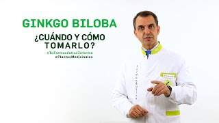 Ginkgo Biloba cuándo y cómo debemos tomarlo Tu Farmacéutico Informa  PlantasMedicinales [upl. by Bud]