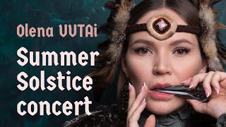 Olena UUTAi Summer Solstice Concert  Концерт Солнцестояние 2020 ☀️ [upl. by Weidar]