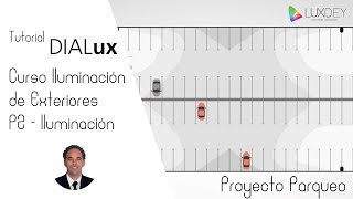 Curso Iluminación de Exteriores P2  Iluminación  DIALux evo [upl. by Aidnahs]