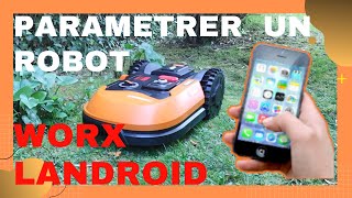 comment paramétrer son robot tondeuse worx landroïd [upl. by Esinehs]