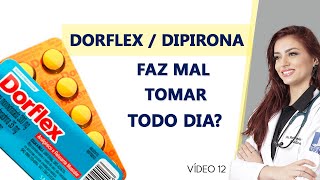 FAZ MAL tomar DORFLEX e DIPIRONA todo dia [upl. by Benni]