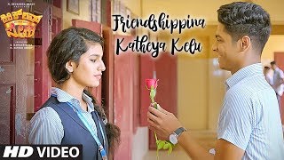 Friendshippina Katheya Kelu Video Song  Kirik Love Story Video Songs  Priya Varrier Roshan Abdul [upl. by Enellek]