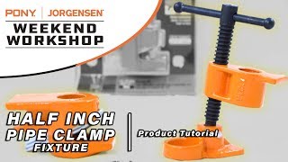 Weekend Workshop  Half Inch Pipe Clamp Fixture Tutorial [upl. by Eitteb]