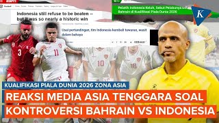 Reaksi Media Asia Tenggara soal Kontroversi Laga Bahrain Vs Indonesia [upl. by Attiuqaj13]