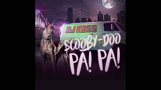 Dj Kass  Scooby Doo Pa Pa [upl. by Enautna206]