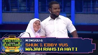 BBB 2019 Minggu 6 Shuk amp Ebby Yus  Wajah Rahsia Hati [upl. by Anneliese]