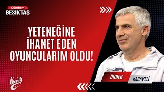 quotYeteneğine ihanet eden oyuncularım olduquot  Önder Karaveli  İKONİK [upl. by Aical16]