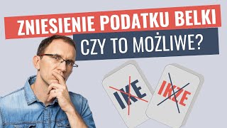 Likwidacja podatku Belki Co z IKE i IKZE [upl. by Casady]