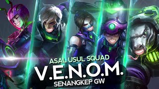 Asal Usul Squad VENOM Senangkep Gw  MLBB Indonesia [upl. by Rooney476]