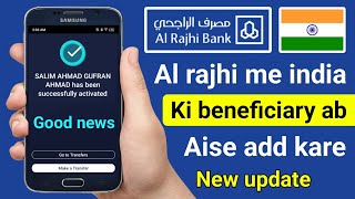 Al Rajhi Bank Me Beneficiary Kaise Add Kare  Al Rajhi Bank Add Beneficiary International India [upl. by Aleck]