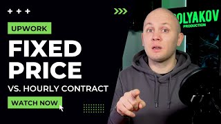 The Upwork Hourly Vs Fixed Price The Client Perspective [upl. by Teryl]