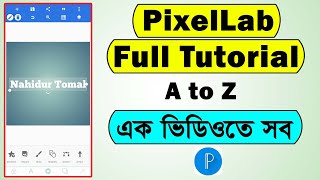 PixelLab full tutorial bangla 2022  PixelLab complete tutorial in bangla  Nahidur Tomal [upl. by Valentin]