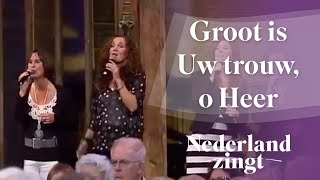 Nederland Zingt Groot is Uw trouw o Heer [upl. by Fransisco]