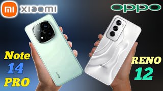 XIAOMI REDMI NOTE 14 PRO Vs OPPO RENO 12 [upl. by Assiled]