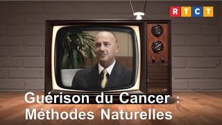 Guérison du Cancer  Méthodes Naturelles et Controverses Scientifiques [upl. by Ttnerb]