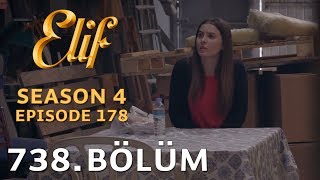 Elif 738 Bölüm  Season 4 Episode 178 [upl. by Anen111]