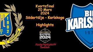 KVARTSFINAL  SÖDERTÄLJE VS KARLSKOGA  20 MARS 2024  HIGHLIGHTS  HOCKEYALLSVENSKAN [upl. by Avek]