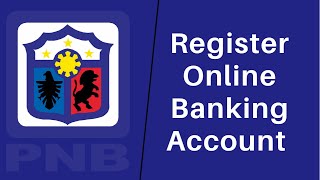 How to Sign Up to Philippine National Bank  Register in PNB Online Banking [upl. by Attennhoj953]