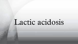 Lactic acidosis [upl. by Feer]