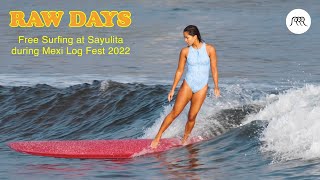 RAW DAYS  Free Surfing at Sayulita Mexico during Mexi Log Fest 2022 [upl. by Lehcin]