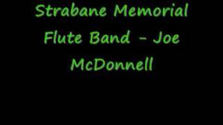 Strabane Memorial Flute Band  Joe Mcdonnel [upl. by Esirehs]