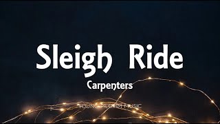 Carpenters  Sleigh Ride Lyrics [upl. by Claudette]