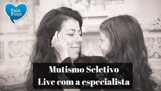 Mutismo Seletivo  Live com a especialista Dra Elisa Neiva [upl. by Posehn]