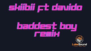 SKIIBII FT DAVIDO  BADDEST BOY REMIX KARAOKE [upl. by Anerul]