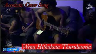 වෙන හිතකට තුරුලු වෙලා ‼️Wena Hithakata Thurulu wela  Sinhala Cover Song  VA music [upl. by Deanne]