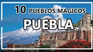 10 Pueblos magicos de Puebla  Lo que debes conocer de Puebla lugares comida y mas [upl. by Brynna]