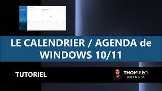 Comment utiliser le CALENDRIERAGENDA de WINDOWS 10  11   Tutoriel facile [upl. by Niowtna]