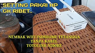 Cara nembak wifi tetangga tanpa kabel dengan Totolink n200re [upl. by Anipsed653]