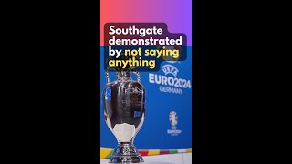 Southgate demonstrated by not saying anything eufaeuro2024 shorts [upl. by Arikat]