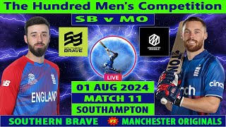 Southern Brave vs Manchester Originals  SB vs MO  Match 11 of The Hundred Mens Competition 2024 [upl. by Ambrose641]