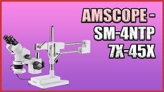 AmScope SM 4NTP 7X 45X  Best Stereo Microscopes [upl. by Aerdnak]