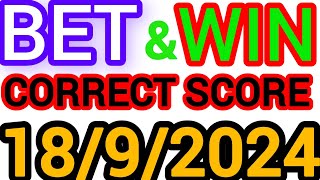 CORRECT SCORE PREDICTIONS TODAY 1892024FOOTBALL PREDICTIONS TODAYSOCCER PREDICTIONSBETTING TIPS [upl. by Hoisch]