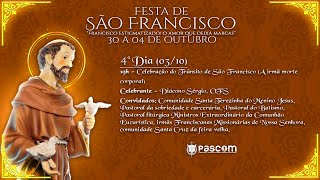 4º Dia da Festa de São Francisco Celebração do Trânsito de São Francisco  Igreja São Francisco 19h [upl. by Arabeila]