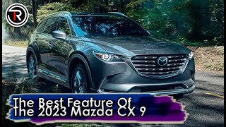 The Best Top Feature Of The 2023 Mazda CX 9 Price Review First Ride Update News [upl. by Doniv634]