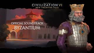 Civilization VI Official Soundtrack  Byzantium  Civilization VI  New Frontier Pass [upl. by Nussbaum]