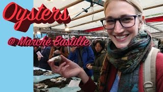 Oysters for Breakfast at Marché Bastille  Paris Vlog 3 [upl. by Odlanier]