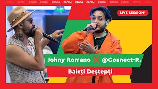 Johny Romano ❌ ConnectR  Baieti Destepti PREMIERĂ LIVE  PROFM LIVE SESSION [upl. by Larred]