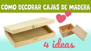 4 ideas para decorar cajas de madera MANUALIDADES DIY [upl. by Suelo137]