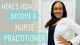 SO YOU WANT TO BE A NURSE PRACTITIONER Heres how you become a Nurse Practitioner  Fromcnatonp [upl. by Tingey]