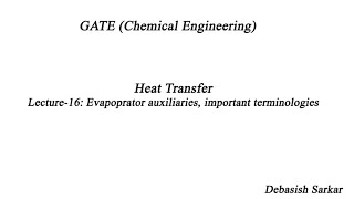 HEAT TRANSFER  Lecture16 of 20  2020  Evapoprator auxiliaries  By Dr Debasish Sarkar [upl. by Adle902]