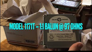 Unboxing the BalUn Designs 1171T 11 97Ohm ATU amp Doublet BalUn [upl. by Ury916]