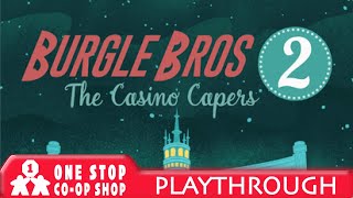 Burgle Bros 2  The Casino Capers  Playthrough  with Jason [upl. by Anived]