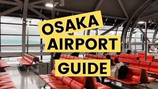 Osaka Kansai International Airport Guide  Arrival and Departure Guide Japan International Airport [upl. by Beetner]