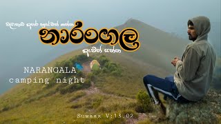 V131 Around Badulla  නාරංගල  කූඩාරම් රාත්‍රිය  NARANGALA camping night [upl. by Kipper829]