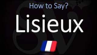 How to Pronounce Lisieux CORRECTLY French amp English Pronunciation [upl. by Aseel]